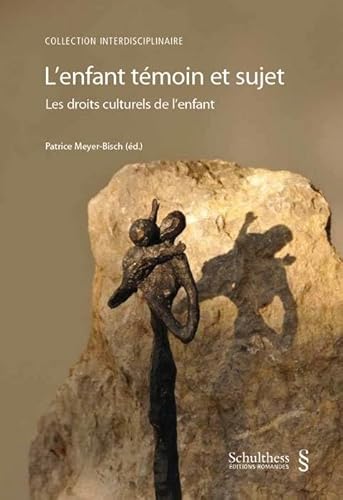 Stock image for L'enfant tmoin et sujet : Les droits culturels de l'enfant for sale by Revaluation Books