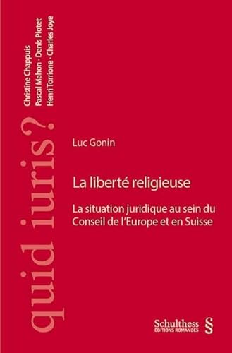 Beispielbild fr La libert religieuse : La situation juridique au sein du Conseil de l'Europe et en Suisse zum Verkauf von medimops