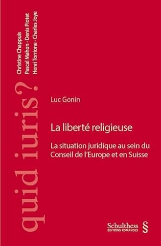 Stock image for La libert religieuse : La situation juridique au sein du Conseil de l'Europe et en Suisse for sale by medimops