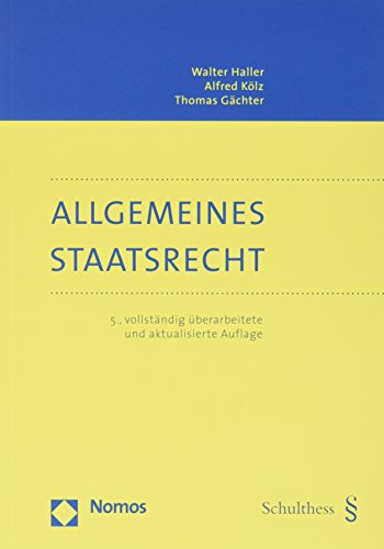 Stock image for Allgemeines Staatsrecht : Eine juristische Einfhrung in die Allgemeine Staatslehre for sale by Buchpark