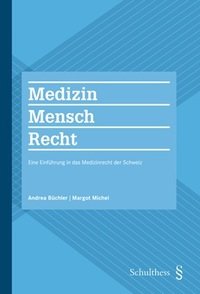 Beispielbild fr Medizin - Mensch - Recht : eine Einfhrung in das Medizinrecht der Schweiz. ; Margot Michel zum Verkauf von Antiquariat Roland Mayrhans