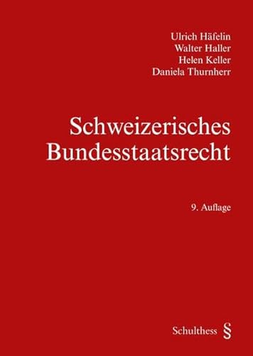 Beispielbild fr Schweizerisches Bundesstaatsrecht 9. auflage zum Verkauf von suspiratio - online bcherstube