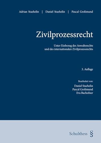 Stock image for Zivilprozessrecht: Unter Einbezug des Anwaltsrechts und des internationalen Zivilprozessrechts for sale by killarneybooks