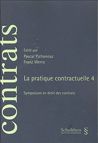 Beispielbild fr La pratique contractuelle: Tome 4, Symposium en droit des contrats zum Verkauf von Ammareal