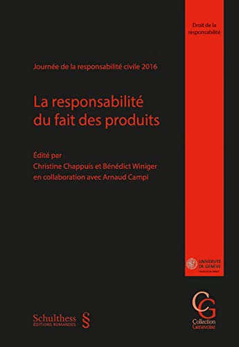 Stock image for La responsabilit du fait des produits: Journe de la responsabilit civile 2016 (Collection Genevoise) for sale by Buchpark