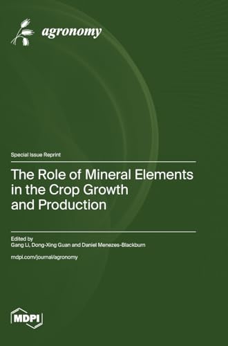 Stock image for The Role of Mineral Elements in the Crop Growth and Production (Hardcover) for sale by Grand Eagle Retail
