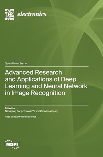 Beispielbild fr Advanced Research and Applications of Deep Learning and Neural Network in Image Recognition zum Verkauf von Ria Christie Collections
