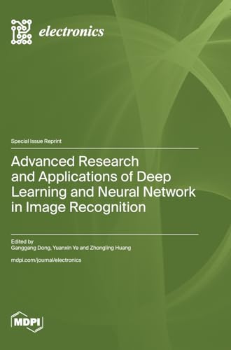 Stock image for Advanced Research and Applications of Deep Learning and Neural Network in Image Recognition for sale by GreatBookPrices