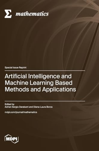 Beispielbild fr Artificial Intelligence and Machine Learning Based Methods and Applications zum Verkauf von Ria Christie Collections