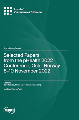 9783725823413: Selected Papers from the pHealth 2022 Conference, Oslo, Norway, 8-10 November 2022