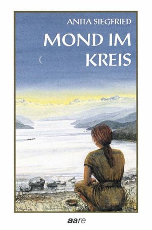 Mond im Kreis (German Edition) (9783726004071) by Siegfried, Anita