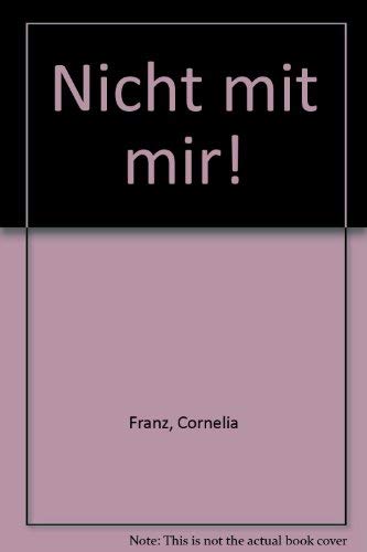 Nicht mit mir. ( Ab 14 J.)