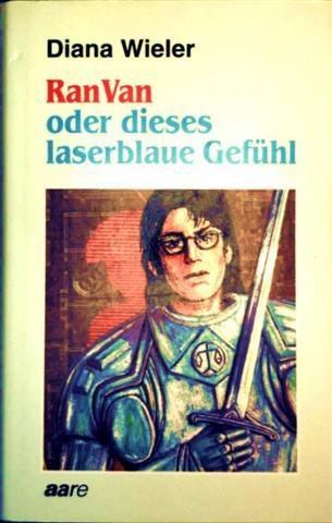 Stock image for Ran Vanoder dieses laserblaue Gefhl for sale by Ettlinger BUCHFLOHMARKT