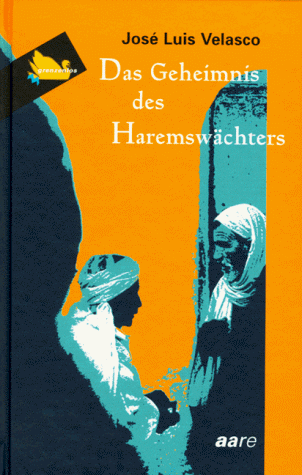 Imagen de archivo de Das Geheimnis des Haremswchters. ( Ab 12 J.) a la venta por medimops