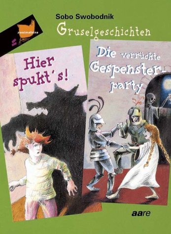 Beispielbild fr Gruselgeschichten: Hier spukts. / Die verrckte Gespensterparty. ( Ab 7 J.) zum Verkauf von medimops