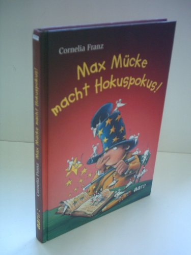 9783726005320: Max Mcke macht Hokuspokus! - Franz, Cornelia