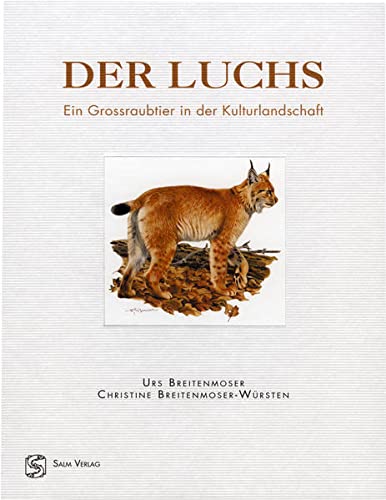 Der Luchs. Ein Grossraubtier in der Kulturlandschaft. 2 Bände. - Breitenmoser, Urs und Christine Breitenmoser-Würsten