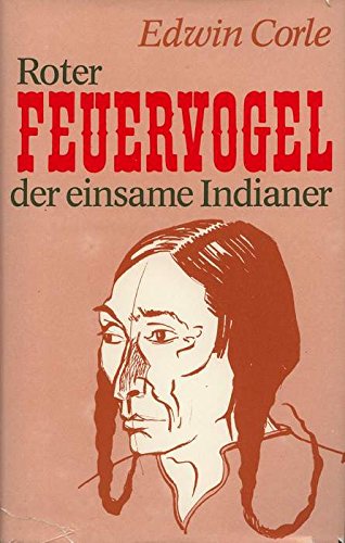 Beispielbild fr Roter Feuervogel, der einsame Indianer zum Verkauf von Versandantiquariat Felix Mcke