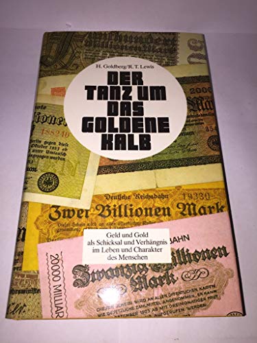 Beispielbild für Der Tanz um das goldene Kalb. zum Verkauf von Antiquariat Buchhandel Daniel Viertel