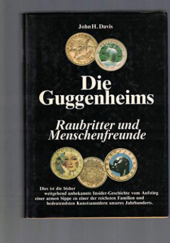 Stock image for Die Guggenheims: Von Raubrittern zu Menschenfreunden for sale by Zubal-Books, Since 1961