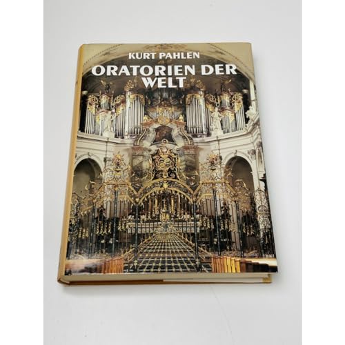 Stock image for Oratorien der Welt: Oratorium, Messe, Requiem, Te Deum, Stabat mater und grosse Kantate for sale by PAPER CAVALIER US