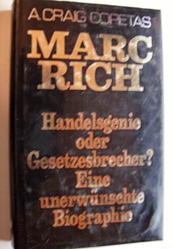9783726364724: Marc Rich. Handelsgenie oder Gesetzesbrecher?