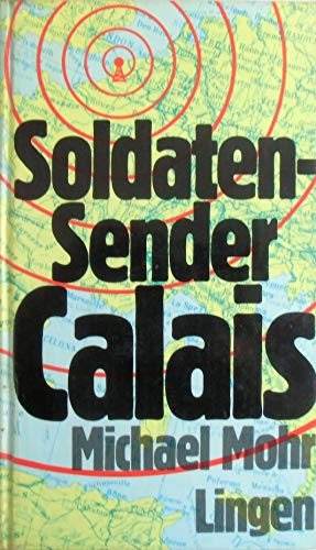 Stock image for Soldatensender Calais for sale by Bernhard Kiewel Rare Books