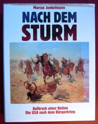 Imagen de archivo de Nach dem Sturm. Aufbruch einer Nation. Die USA nach dem Brgerkrieg a la venta por medimops