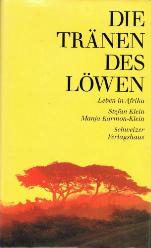 9783726366407: Die Trnen des Lwen. Leben in Afrika