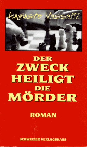 Beispielbild fr Der Zweck heiligt die Mrder zum Verkauf von Versandantiquariat Felix Mcke