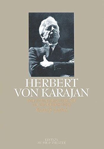 Herbert von Karajan: Der philharmonische Alleinherrscher (9783726560256) by KLAUS LANG
