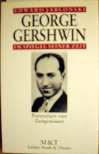 Beispielbild fr George Gershwin im Spiegel seiner Zeit: Portraitiert von Zeitgenossen zum Verkauf von Goodbooks-Wien