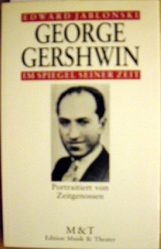 9783726560263: George gershwin im spiegel seiner zeit: Portraitiert von Zeitgenossen