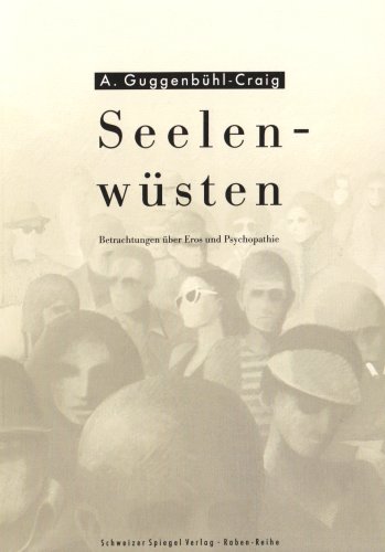 9783727012068: Seelenwüsten: Betrachtungen über Eros und Psychopathie (Raben-Reihe) (German Edition)