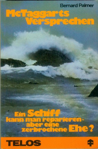 McTaggarts Versprechen - Ein Schiff kann man reparieren - aber eine zerbrochene Ehe ( Taschenbuch ) - Alvin Palmer, Bernard