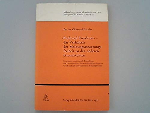 Imagen de archivo de Preferred Freedoms: Das Verha ltnis der Meinungsa usserungsfreiheit zu den anderen Grundrechten : eine rechtsvergleichende Darstellung der . Recht ; n.F., Bd. 447) (German Edition) a la venta por dsmbooks