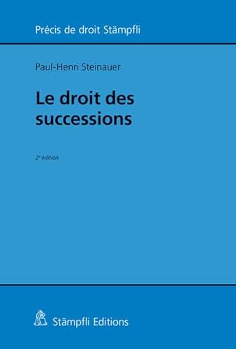 Beispielbild fr Le droit des successions (2e d.) zum Verkauf von Librairie Le Valentin, Lausanne