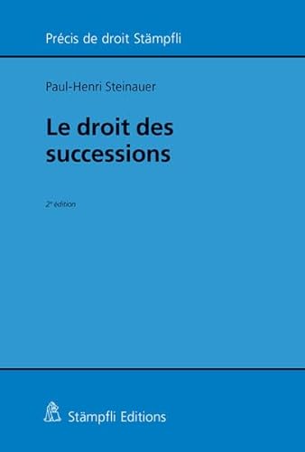 Stock image for Le droit des successions (2e d.) for sale by Librairie Le Valentin, Lausanne