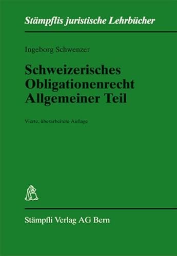 Stock image for Schweizerisches Obligationenrecht: Allgemeiner Teil (SJL Stmpfli juristische Lehrbcher) Schwenzer, Ingeborg for sale by online-buch-de