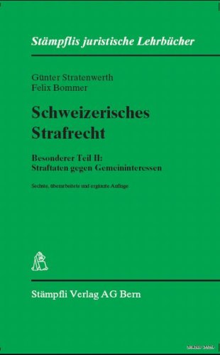 Imagen de archivo de Schweizerisches Strafrecht Besonderer Teil II: Straftaten gegen Gemeininteressen a la venta por suspiratio - online bcherstube