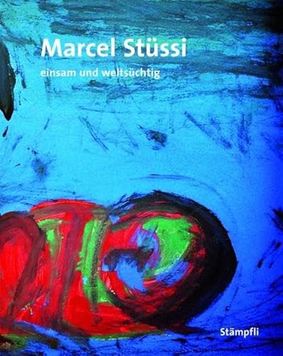 Beispielbild fr Marcel Stssi - einsam und weltschtig. zum Verkauf von suspiratio - online bcherstube