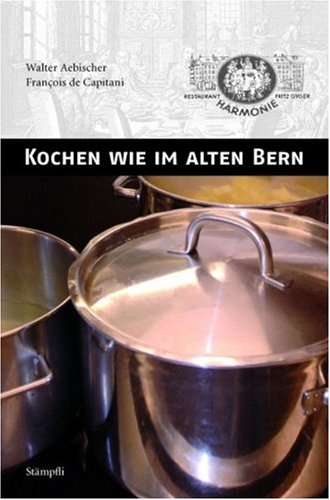 Beispielbild fr Kochen wie im alten Bern zum Verkauf von Online-Shop S. Schmidt
