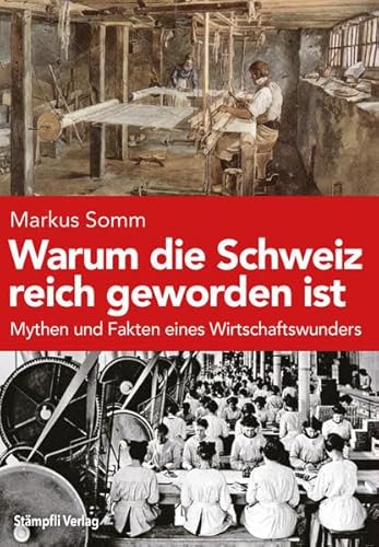 Beispielbild fr Warum die Schweiz reich geworden ist zum Verkauf von Blackwell's