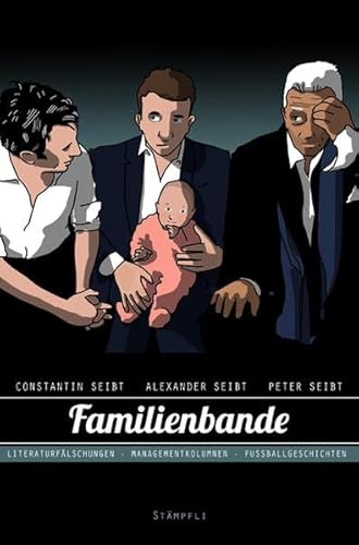 Beispielbild fr Familienbande: Literaturflschungen - Managementkolumnen - Fussballgeschichten zum Verkauf von medimops