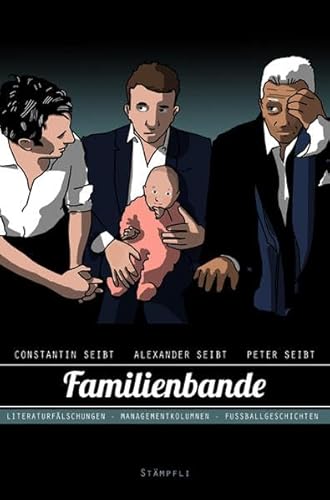 Stock image for Familienbande: Literaturflschungen - Managementkolumnen - Fussballgeschichten for sale by medimops