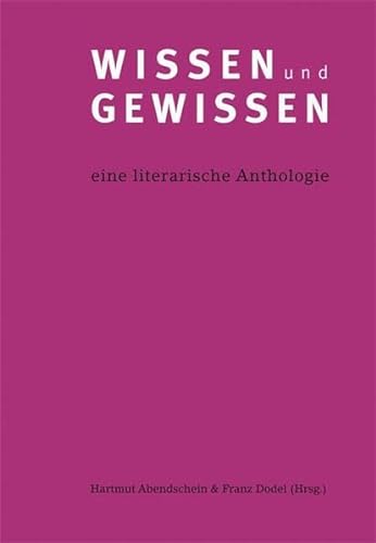 Beispielbild fr Wissen und Gewissen - Eine literarische Anthologie zum Verkauf von bookdown