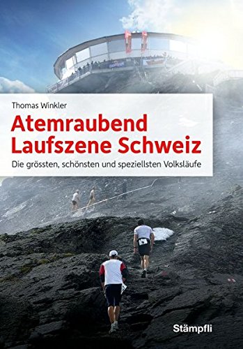 Beispielbild fr Atemraubend - Laufszene Schweiz zum Verkauf von BuchZeichen-Versandhandel