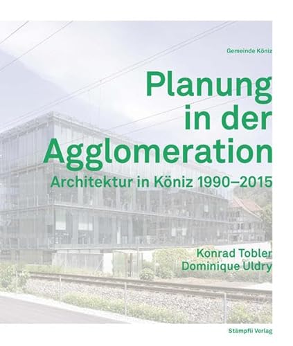 9783727213588: Planung in der Agglomeration: Architektur in Kniz 1990 - 2015