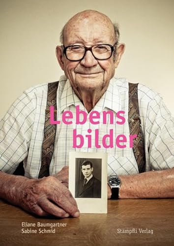 Beispielbild fr Lebensbilder: Frher war auch einmal heute - alte Menschen erzhlen zum Verkauf von medimops