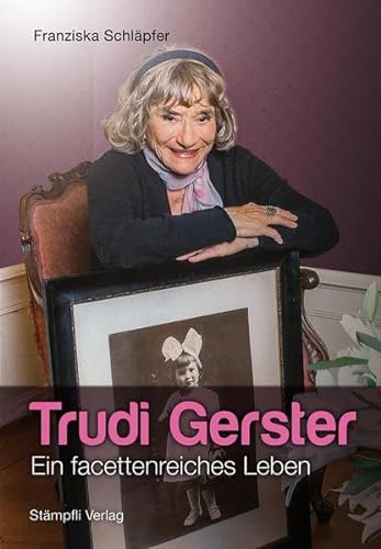 Beispielbild fr Trudi Gerster: Ein facettenreiches Leben zum Verkauf von medimops